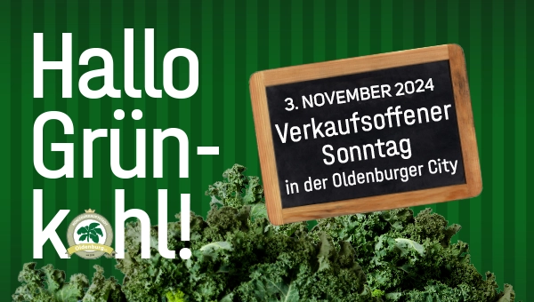 Verkaufsoffener Sonntag "Hallo Grünkohl"