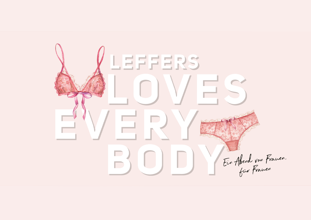 LEFFERS LOVES EVERY BODY | WÄSCHE ABENDEVENT